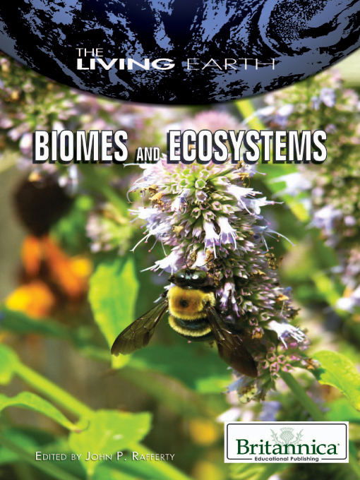 Title details for Biomes and Ecosystems by Britannica Educational Publishing - Available